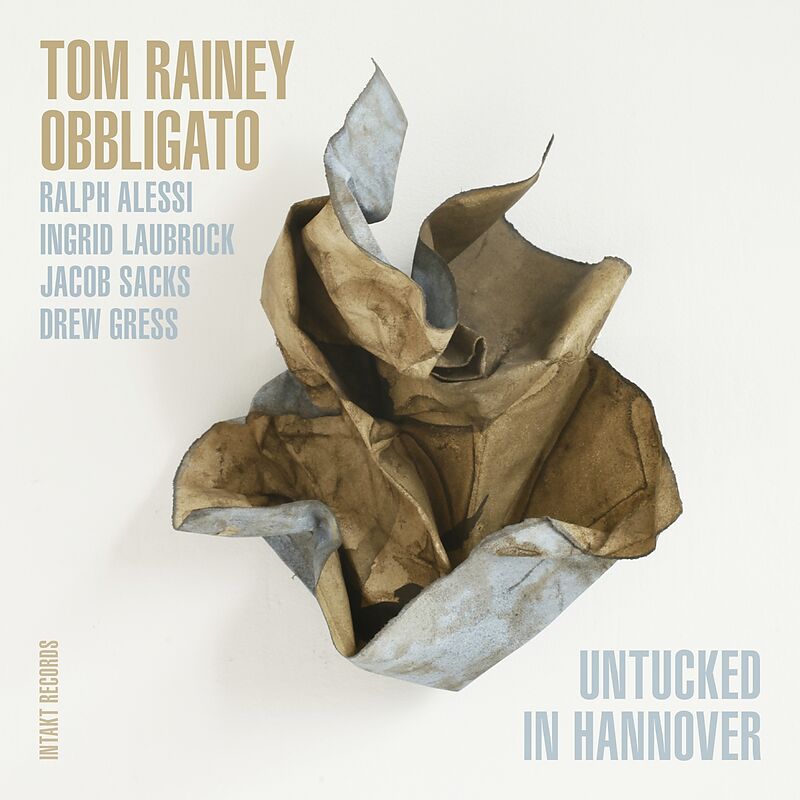 Tom Rainey Obbligato – Untucked In Hannover