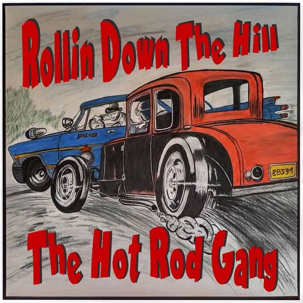 The Hot Rod Gang, Rollin Down The Hill