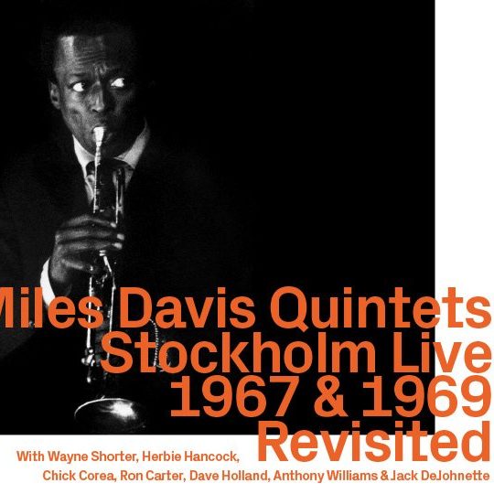 Miles Davis Quintets, Stockholm Live, 1967 & 1969, Revisited