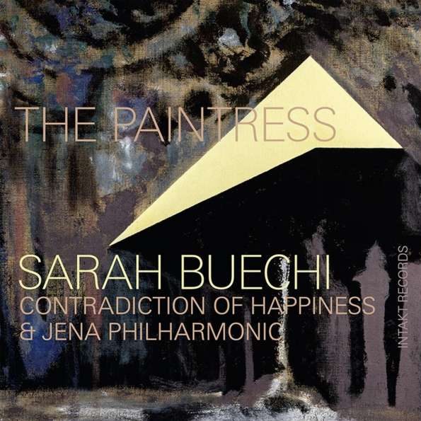 Sarah Buechi, Contradiction of Happiness & Jena Philharmonic – The Paintress