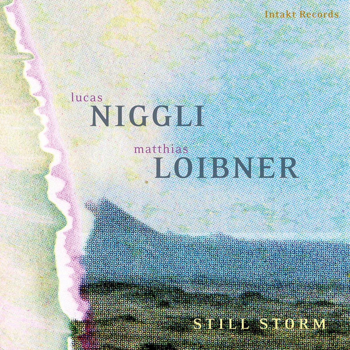 Lucas Niggli, Matthias Loibner – STILL STORM