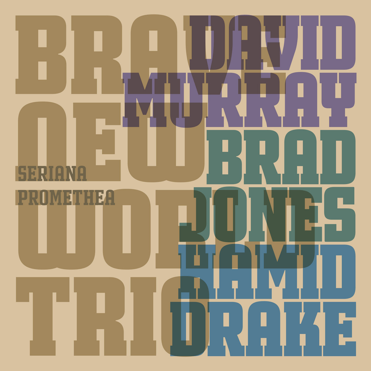 David Murray Brave New World Trio, Seriana Promethea