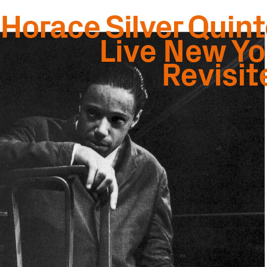 Horace Silver Quintet, Live New York, Revisited
