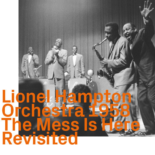 Lionel Hampton Orchestra 1958, The Mess Is Here, Revisited