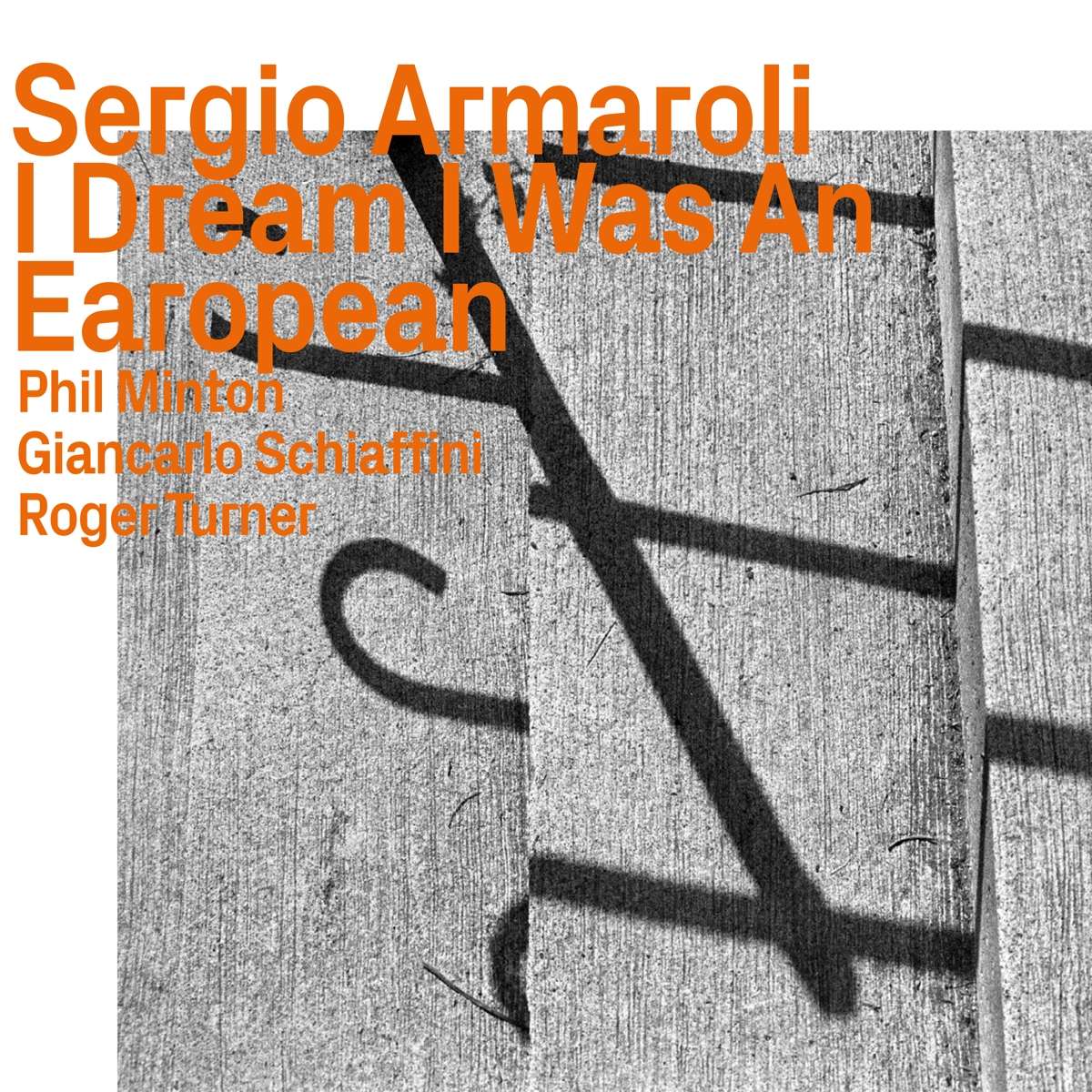 Sergio Armaroli, I Dream I Was An Earopean