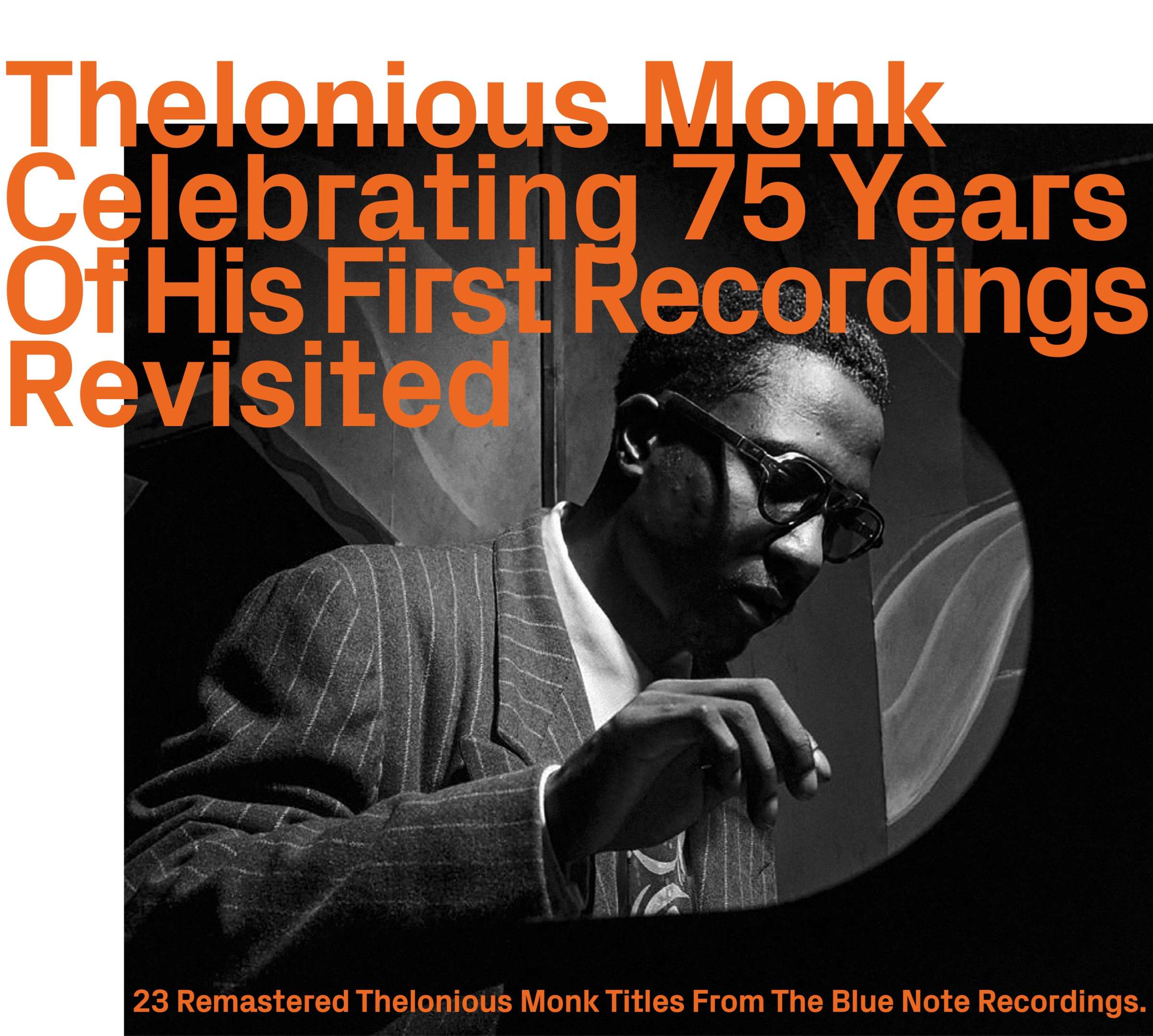 Thelonious Monk, Celebrating 75 Years Of His First Recording Revisited