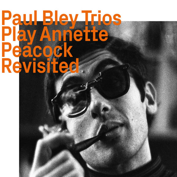 Paul Bley Trios, Play Annette Peacock Revisited