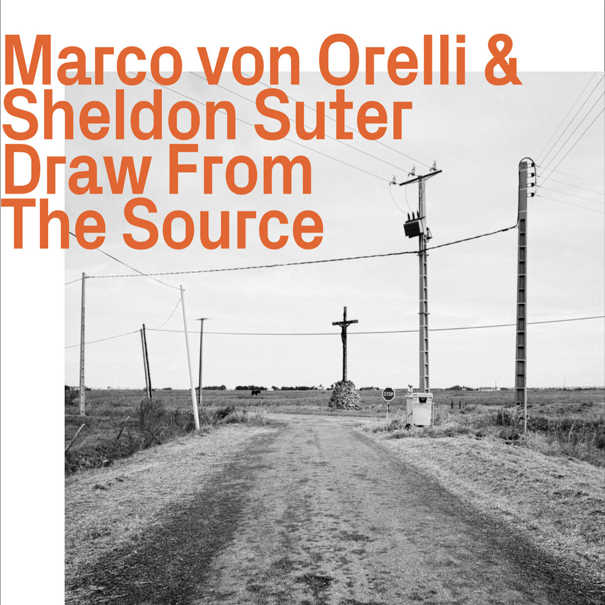 Marco von Orelli & Sheldon Suter, Draw From The Source