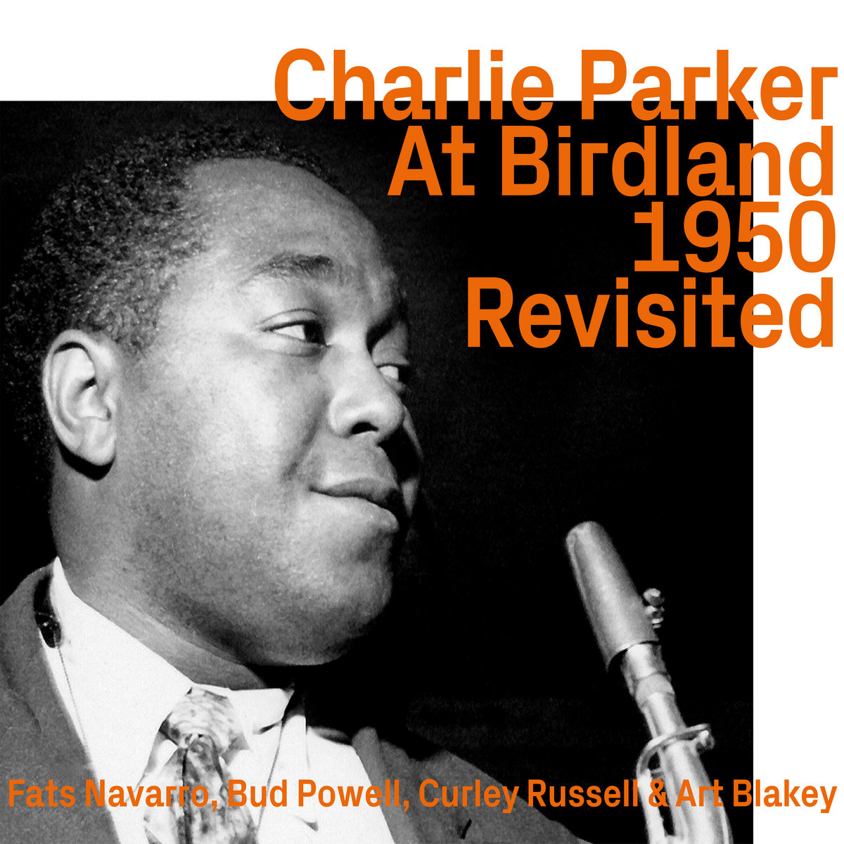 Charlie Parker, At Birdland 1950 Revisited