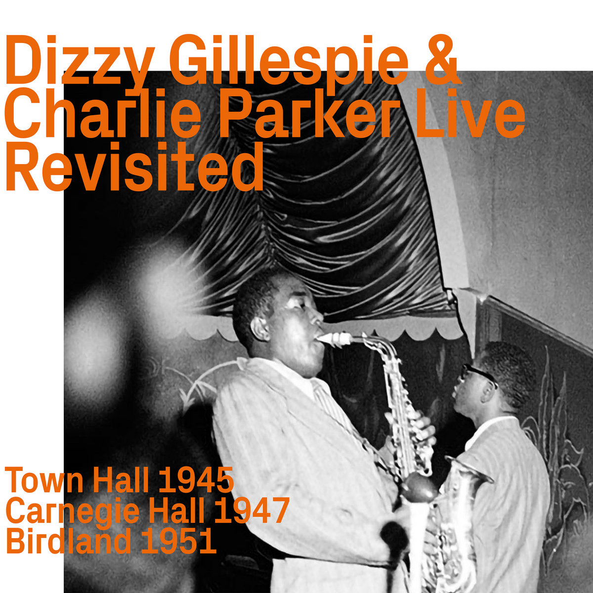 Dizzy Gillespie & Charlie Parker, Live Revisited