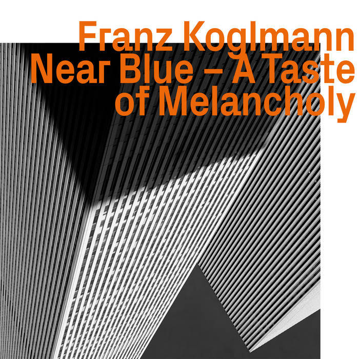 Franz Kuglmann – Near Blue – A Taste of Melancholy