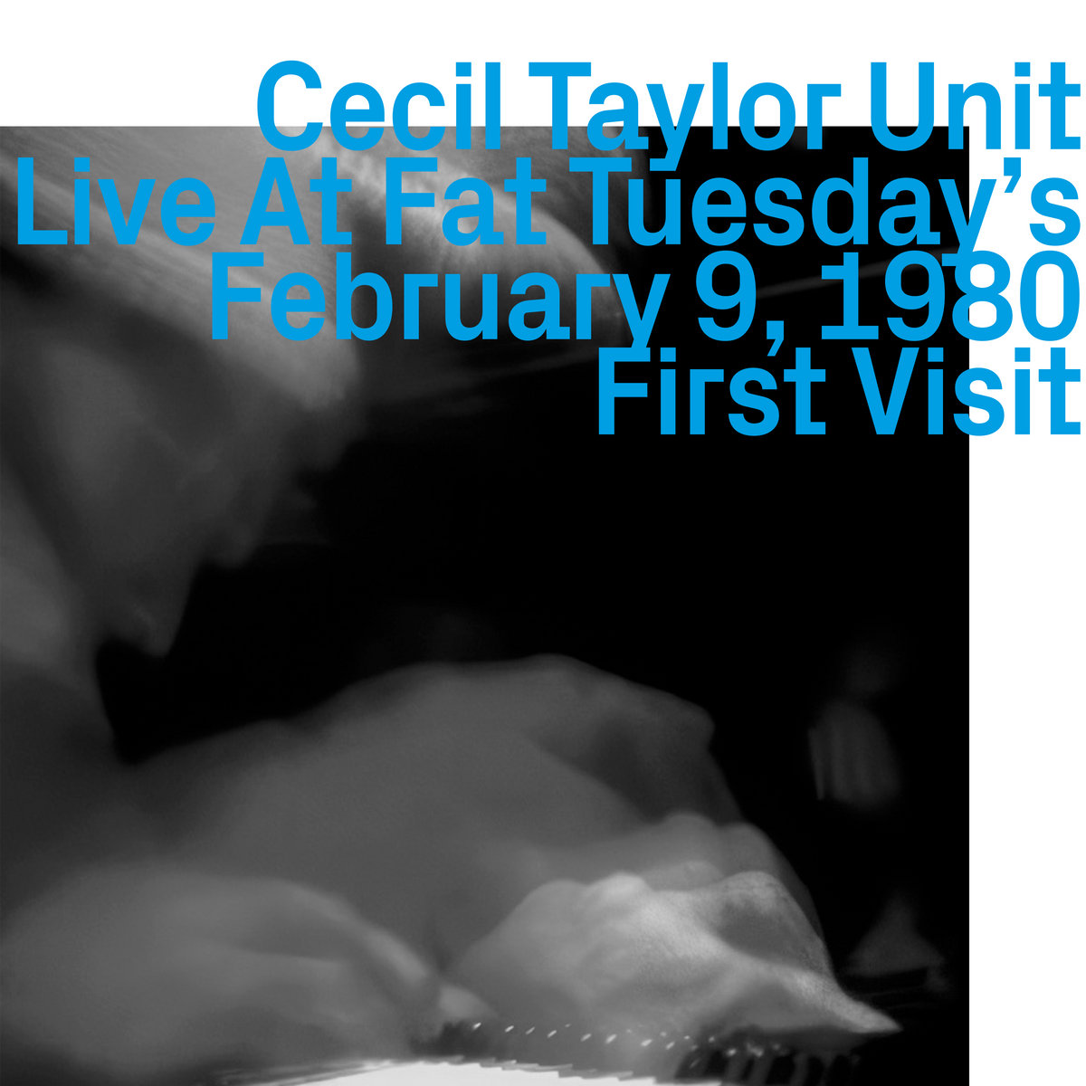 Cecil Taylor Unit –  Live At Fat Tuesdays, February 9, 1980 First Visit