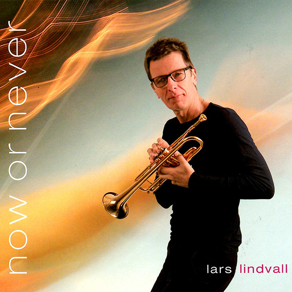 Lars Lindvall – Now or Never