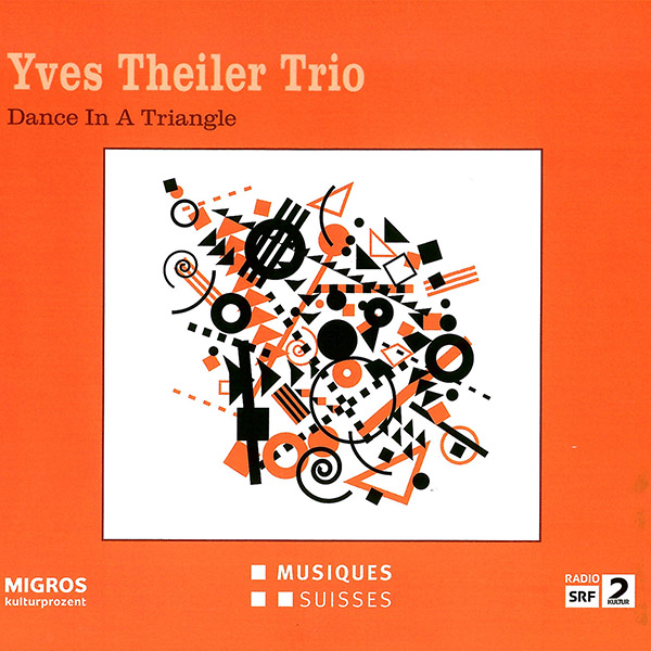 Yves Theiler Trio – Dance in a Triangle