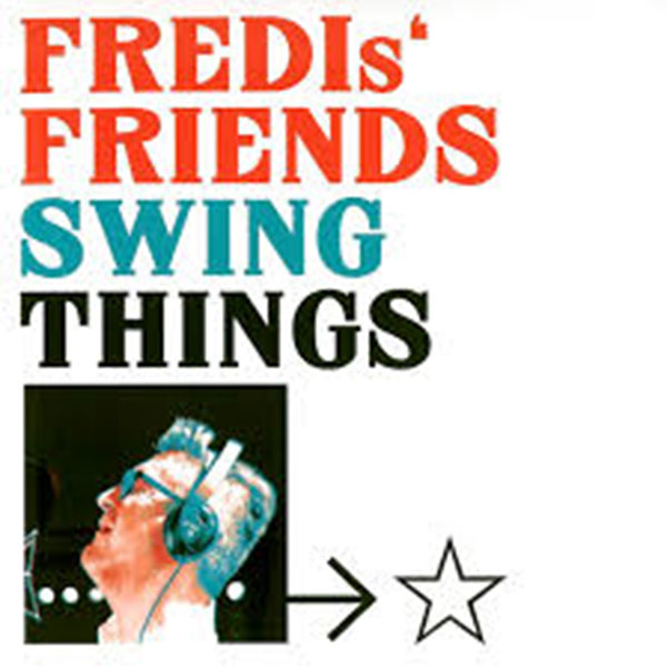 Fredis’ Friends – Swing Things