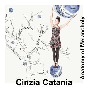 Cinzia Catania – Anatomy of Melancholy