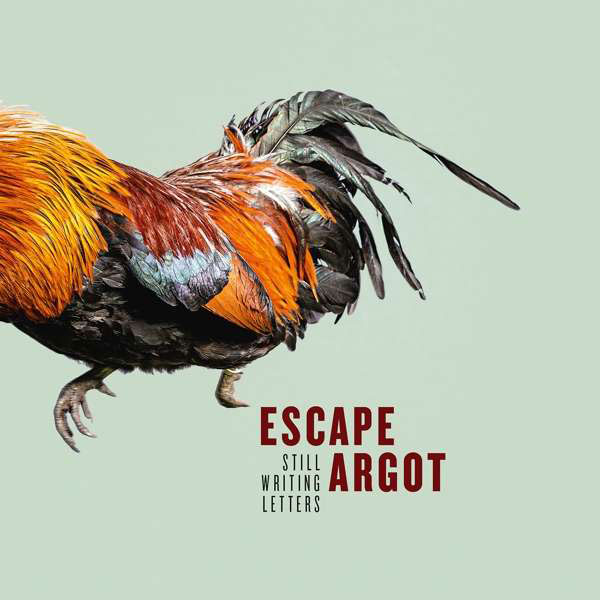 Escape Argot – Still Writing Letters