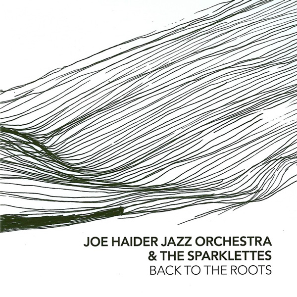 Joe Haider Jazz Orchestra feat. The Sparklettes – Back to the Roots