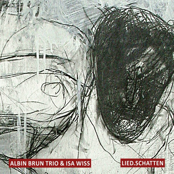 Albin Brun Trio & Issa Wiss – Lied.Schatten