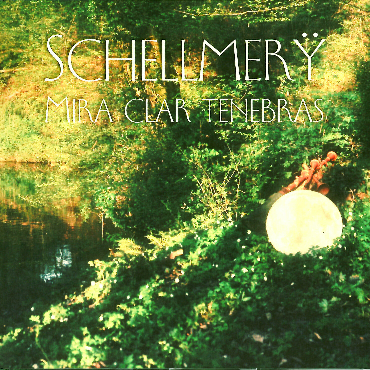 Schellmerÿ – Mira Clar Tenebras