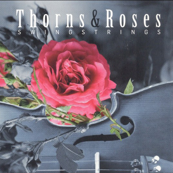 SwingStrings – Thorns&Roses