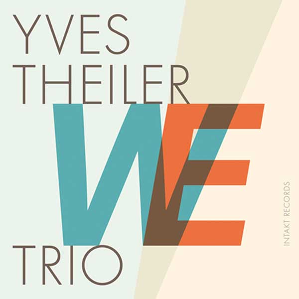 Yves Theiler Trio – WE