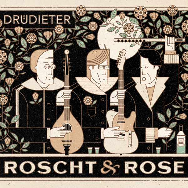 Drüdieter – Roscht & Rose