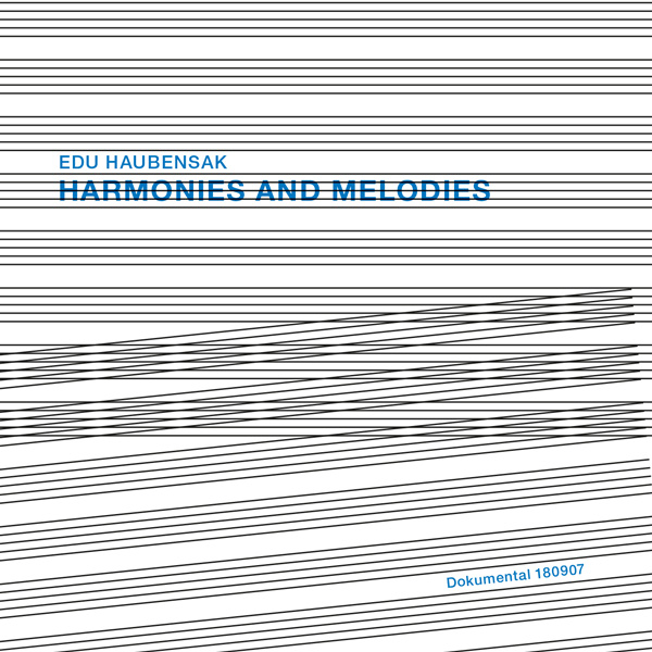 Edu Haubensak – Harmonies and Melodies