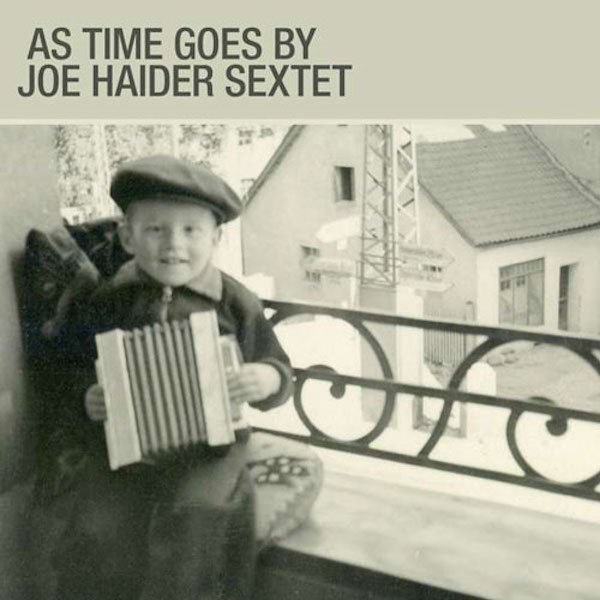 Joe Haider Sextet – As Time Goes By