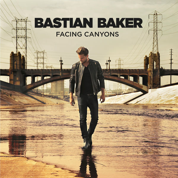 Bastian Baker – Facing Canyons